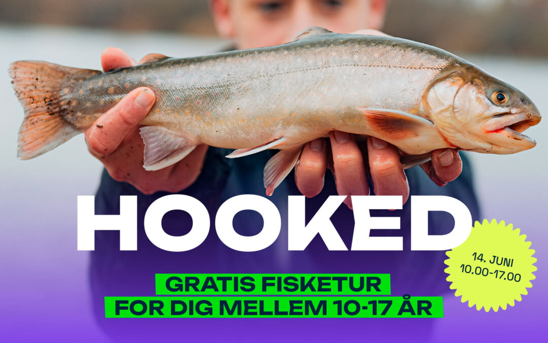 Hooked er et fiskeevent, hvor børn og unge kan komme og fange deres første fisk.