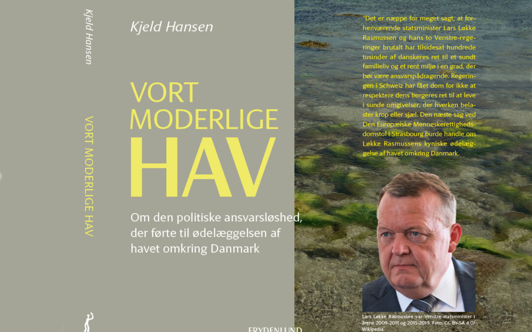 Kjeld Hansen udgiver ny bog om vores havmiljø - Vort moderlige hav på forlaget Frydenlund